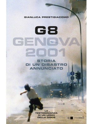 G8. Genova 2001. Storia di ...