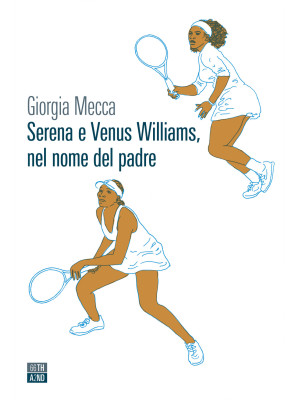Serena e Venus Williams, ne...