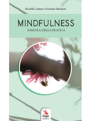 Mindfulness. Essenza della ...