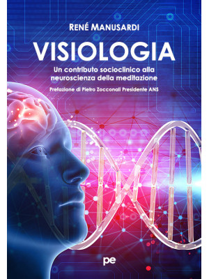 Visiologia. Un contributo socioclinico alla neuroscienza della meditazione