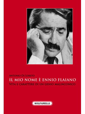 Il mio nome è Ennio Flaiano...