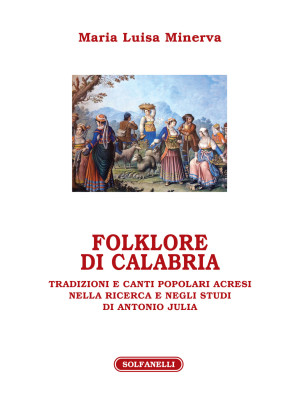 Folklore di Calabria. Tradi...