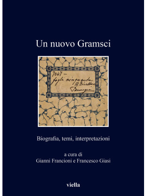 Un nuovo Gramsci. Biografia...