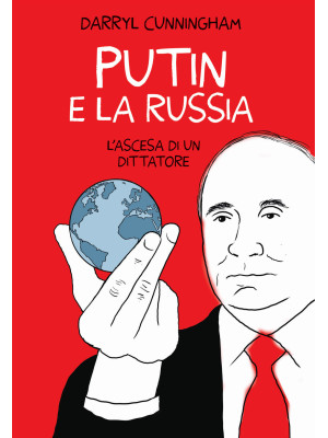 Putin e la Russia. L'ascesa...