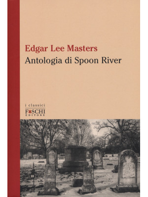 Antologia di Spoon River. Testo inglese a fronte