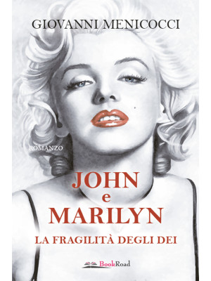 John e Marilyn. La fragilit...