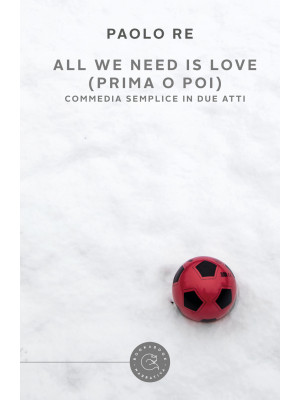 All we need is love (prima ...