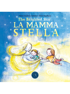 La mamma Stella. The bright...