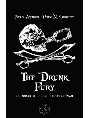 The drunk fury. La nascita ...