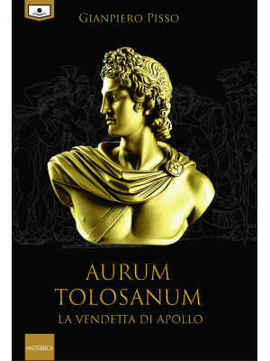 Aurum Tolosanum. La vendett...