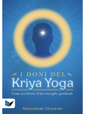 I doni del kriya yoga. Come...