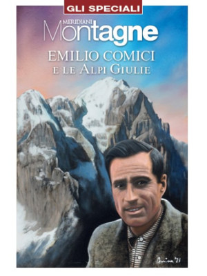 Emilio Comici e le Alpi Giulie