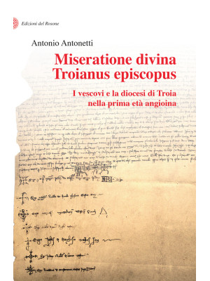 Miseratione divina Troianus...