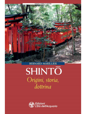 Shinto. Origini, storia, do...