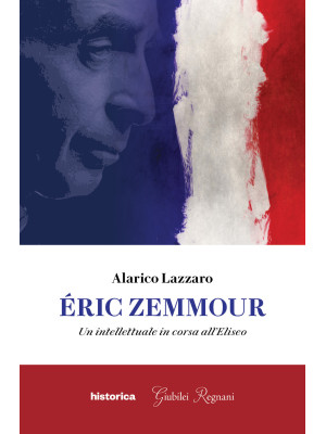 Éric Zemmour. Un intellettu...