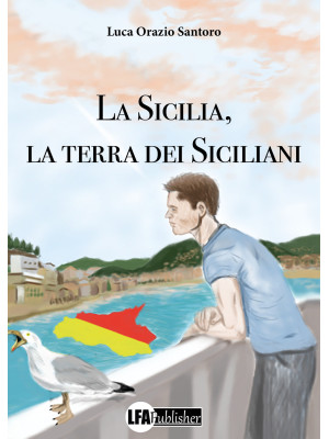 La Sicilia, la terra dei si...