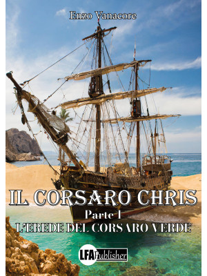 Il corsaro Chris. Vol. 1: L...