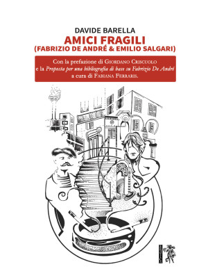 Amici fragili (Fabrizio De ...