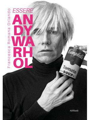 Essere Andy Warhol