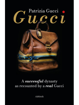 Gucci. A successful dynasty...