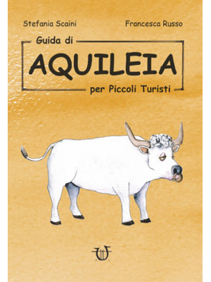 Guida di Aquileia per piccoli turisti