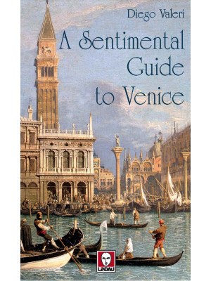 A sentimental guide to Venice