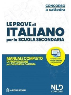 Italiano nella scuola secondaria. Manuale di preparazione alle prove scritte e orali. Concorso a cattedra 2020