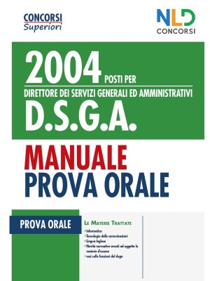 Concorso 2004 posti per DSGA Direttore dei servizi generali ed amministrativi. Manuale per la prova orale