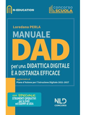 Manuale Dad. Per una didattica digitale e a distanza efficace. Nuova ediz.