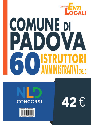 Concorso Comune di Padova. Concorso per 60 Istruttori amministrativi Ctg C