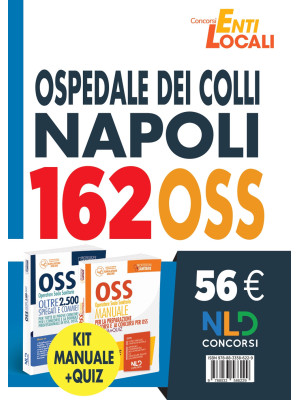 Concorso 162 posti OSS Ospedale dei Colli Napoli: kit OSS 2021 manuale + quiz. Nuova ediz.