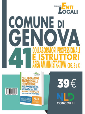 Concorso comune di Genova. 41 posti per istruttori amministrativi. Nuova ediz.