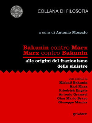 Bakunin contro Marx. Marx c...
