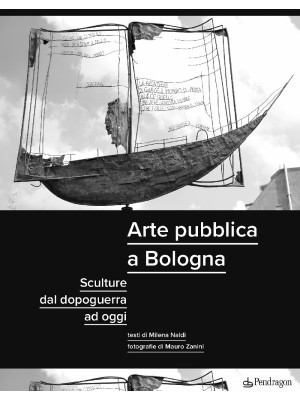 Arte pubblica a Bologna. Sc...