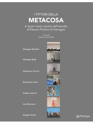 I pittori della Metacosa. A...