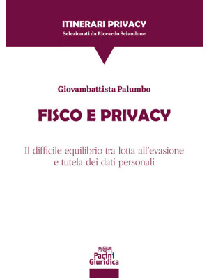 Fisco e privacy. Il diffici...