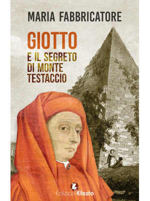 Giotto e il segreto di Mont...