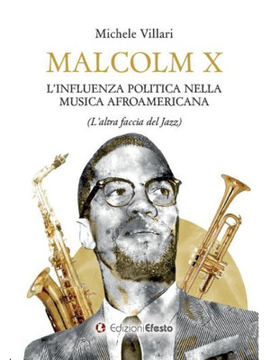 Malcolm X: l'influenza poli...