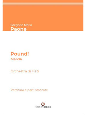 Pound! Marcia per Orchestra...