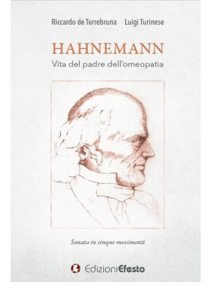 Hahnemann. Vita del padre d...