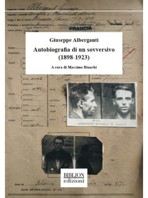 Giuseppe Alberganti. Autobi...