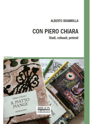 Con Piero Chiara. Studi, co...