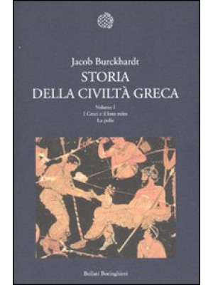 Storia della civiltà greca. Vol. 1: I greci e il loro mito. La polis