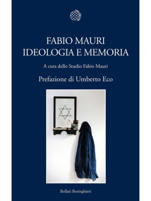 Fabio Mauri. Ideologia e memoria. Ediz. illustrata
