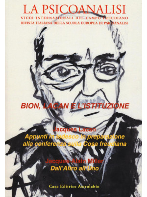 La psicoanalisi. Vol. 59: Bion, Lacan e l'istituzione