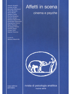 Rivista di psicologia analitica. Nuova serie (2017). Vol. 44: Affetti in scena. Cinema e psyche