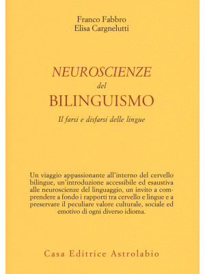 Neuroscienze del bilinguismo. Il farsi e disfarsi delle lingue