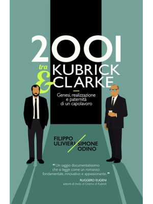 2001 tra Kubrick e Clarke. ...