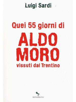 Quei 55 giorni di Aldo Moro...