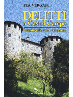 Delitti a Castel Campo. Ind...
